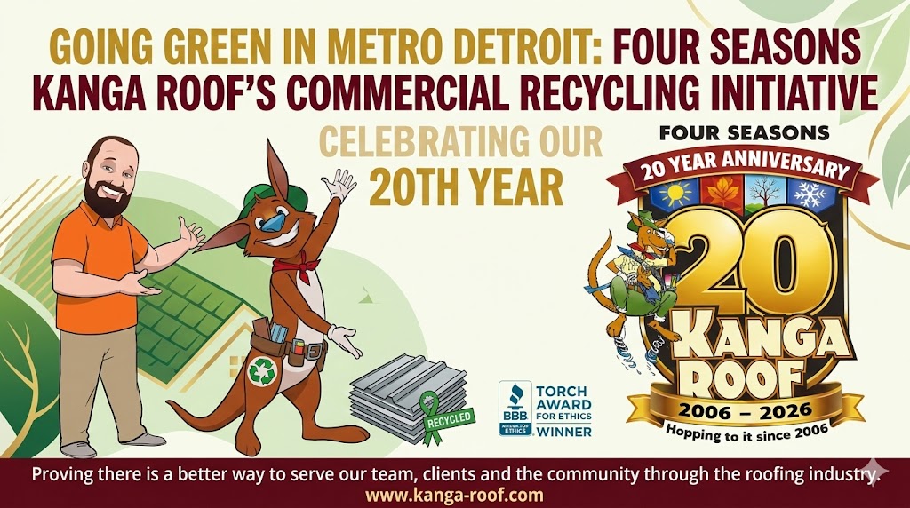 Featured image for “Going Green: How Four Seasons Kanga Roof is Recycling Commercial Roofs in Metro Detroit”